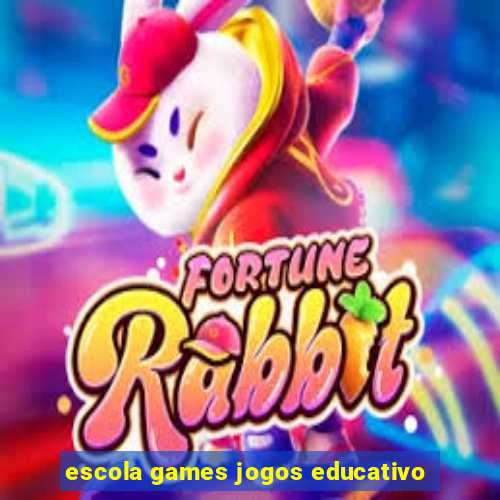 escola games jogos educativo